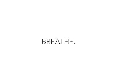 Breathe