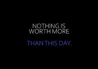 Nothing Is Worth More