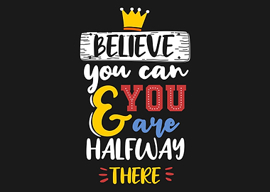 Believe you can motivation