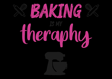 Baking is my therapy