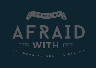 dont be afraid