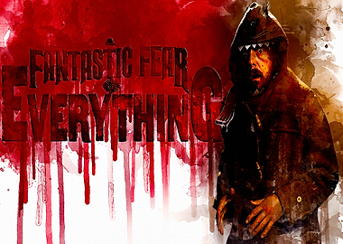 A fantastic fear of everyt