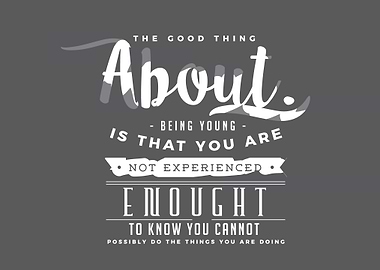 The good thing about being