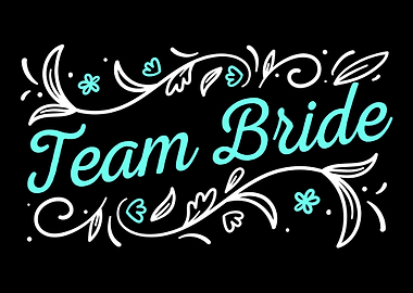 Team Bride