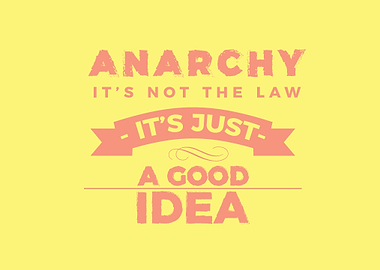 Anarchy its not the law