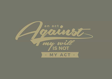 An act against my will
