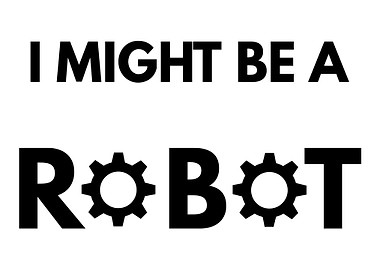 I could be a robot