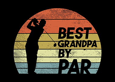 Best Grandpa By Par Golf