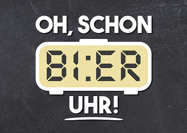 Oh Schon Bier Uhr Spruch