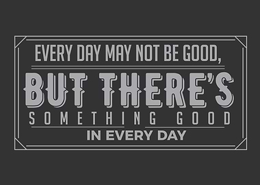 something good in every