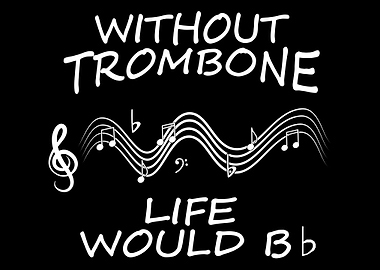 Funny Trombone Player Gift