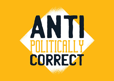 Anti politically correct