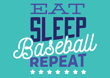 Eat Sleep Baseball Repeat