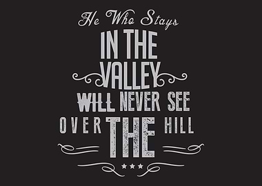 he who stays in the valley