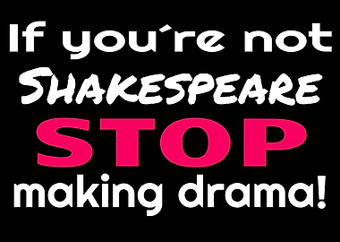 Drama queen Shakespeare