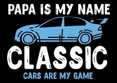 Papa Is My Name Classic Ca