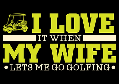Funny Golf I love my wife