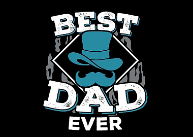 Best Dad Ever Fathers Day