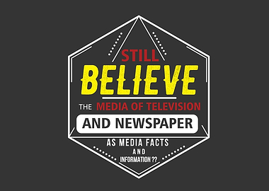 still believe the media