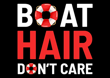 Boat hair dont care Boat