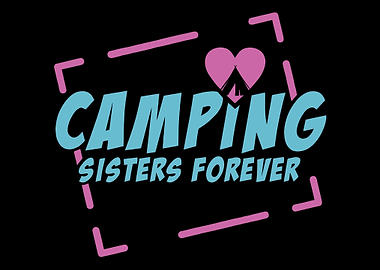 Camping Sisters Forever
