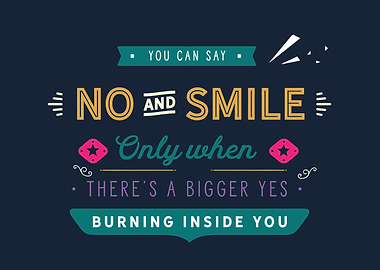 You can say no and smile