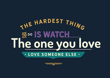 The hardest thing to do