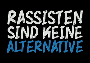 Rassismus Keine Alternativ