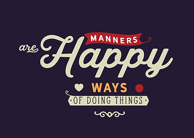 manners are happy ways