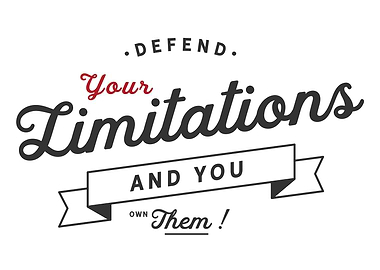 Defend your limitations