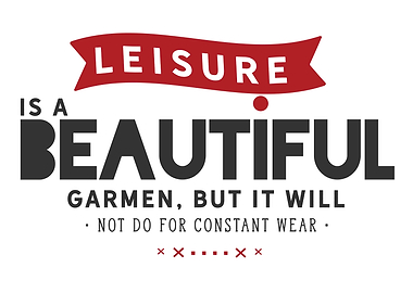 Leisure is a beautiful