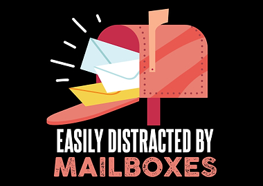 Easily Distracted By Mailb
