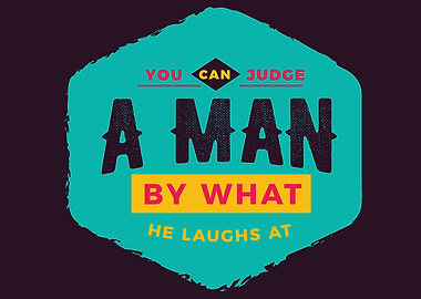You can judge a man