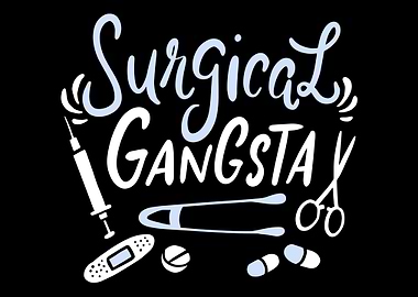 Surgical Gangsta For Surgi