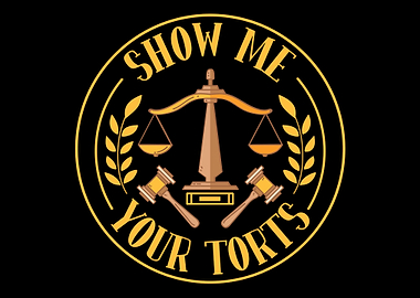 Show Me Your Torts For Law