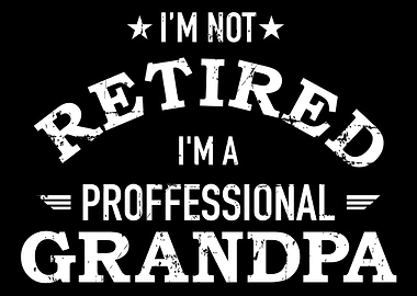 Im not retired Im a prof