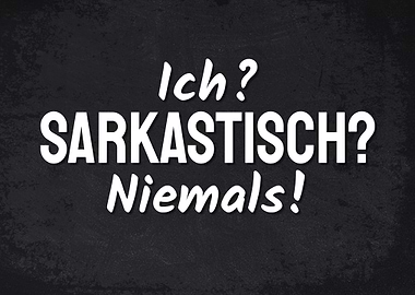 Ich Sarkastisch Niemals