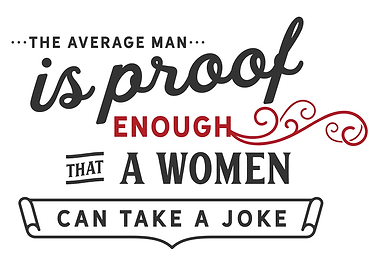 a woman can take a joke