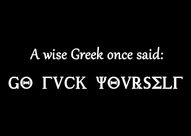 A Wise Greek Once Said