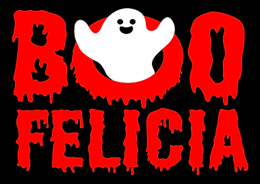 BOO FELICIA Ghost