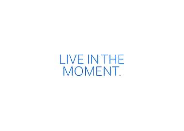Live In The Moment