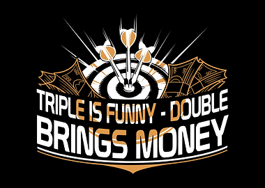 Triple Is Funny Dart