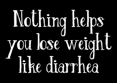 Diarrhea helps lose weight
