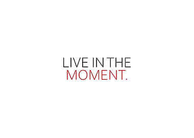Live In The Moment