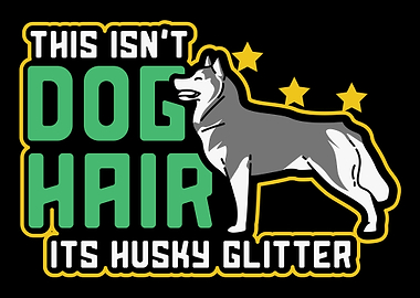 Its Husky Glitter Dog Hair