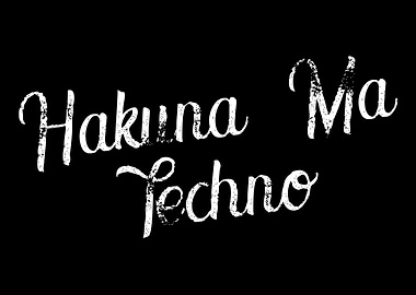 Hakuna Ma Techno