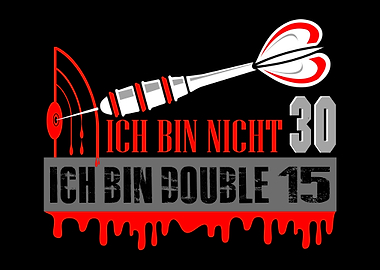 Ich Bin Nicht 30 Dart