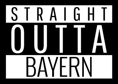 Straight Outta Bavaria