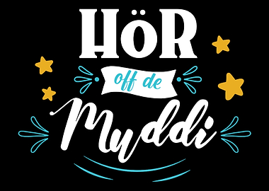Hoer off de Muddi Sachsen