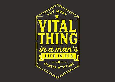 The most vital thing